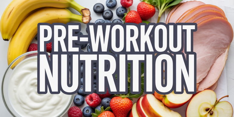 Pre-Workout Nutrition